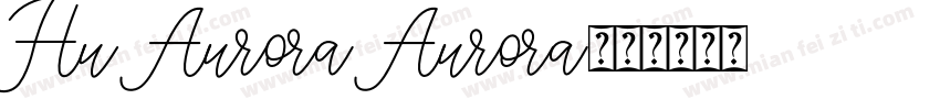 Hu Aurora Aurora字体转换